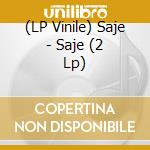 (LP Vinile) Saje - Saje (2 Lp) cd