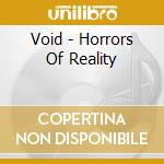 Void - Horrors Of Reality cd