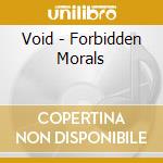 Void - Forbidden Morals cd
