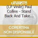(LP Vinile) Paul Collins - Stand Back And Take A Good Look lp vinile