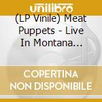 (LP Vinile) Meat Puppets - Live In Montana (Turquoise Vinyl) (Rsd 2024) lp vinile