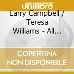Larry Campbell / Teresa Williams - All This Time cd