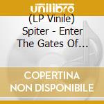 (LP Vinile) Spiter - Enter The Gates Of Fucking Hell vinile