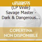 (LP Vinile) Savage Master - Dark & Dangerous (Red Dripping Candles Vinyl) vinile