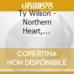 Ty Wilson - Northern Heart, Southern Soul cd