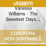 Vanessa Williams - The Sweetest Days (Us) cd