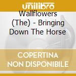 Wallflowers (The) - Bringing Down The Horse cd musicale di The Wallflowers