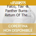 Falco, Tav -& Panther Burns- - Return Of The Blue Panther cd musicale di Falco, Tav