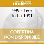 999 - Live In La 1991 cd