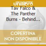 Tav Falco & The Panther Burns - Behind The Magnolia Curtain cd musicale di Falco, Tav