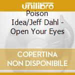 Poison Idea/Jeff Dahl - Open Your Eyes cd