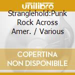 Stranglehold:Punk Rock Across Amer. / Various cd