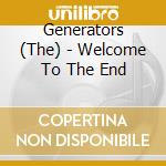 Generators (The) - Welcome To The End cd