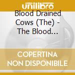 Blood Drained Cows (The) - The Blood Drained Cows cd