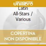 Latin All-Stars / Various cd musicale