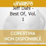 Jeff Dahl - Best Of, Vol. 1 cd