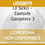 Lil Sicko - Eastside Gangsters 3