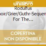 Rodulfus Choir/Grier/Guthr-Sequence For The Ascension Gri cd