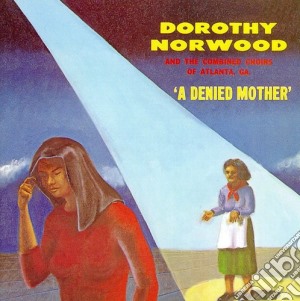 Dorothy Norwood - A Denied Mother cd musicale di Dorothy Norwood
