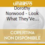Dorothy Norwood - Look What They'Ve Done To My Child cd