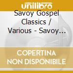 Savoy Gospel Classics / Various - Savoy Gospel Classics / Various cd