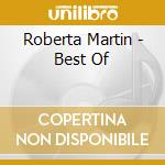 Roberta Martin - Best Of cd musicale di Roberta Martin