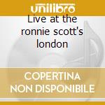 Live at the ronnie scott's london cd