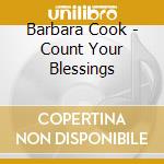Barbara Cook - Count Your Blessings cd musicale di Barbara Cook