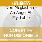 Don Mcglashan - An Angel At My Table cd