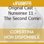 Original Cast - Nunsense 11 - The Second Comin cd