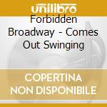 Forbidden Broadway - Comes Out Swinging cd