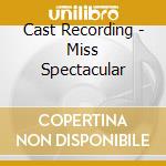 Cast Recording - Miss Spectacular cd
