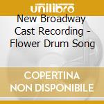 New Broadway Cast Recording - Flower Drum Song cd