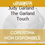 Judy Garland - The Garland Touch cd