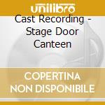 Cast Recording - Stage Door Canteen cd