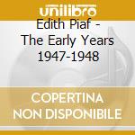 Edith Piaf - The Early Years 1947-1948 cd