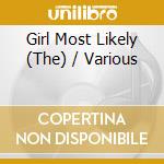 Girl Most Likely (The) / Various cd musicale