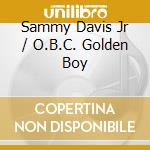 Sammy Davis Jr / O.B.C. Golden Boy