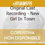 Original Cast Recording - New Girl In Town cd