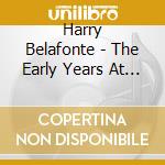 Harry Belafonte - The Early Years At Capitol cd musicale di Harry Belafonte