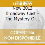 New 2013 Broadway Cast - The Mystery Of Edwin Drood (2 Cd) cd
