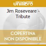 Jim Roseveare - Tribute cd musicale