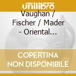 Vaughan / Fischer / Mader - Oriental Translations For Denishawn cd