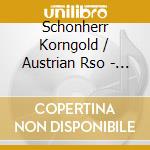 Schonherr Korngold / Austrian Rso - Korngold In Vienna cd