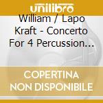 William / Lapo Kraft - Concerto For 4 Percussion Soloists cd