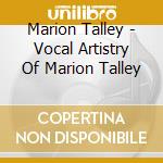 Marion Talley - Vocal Artistry Of Marion Talley cd