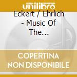 Eckert / Ehrlich - Music Of The Tailleferre cd musicale di Eckert / Ehrlich