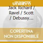 Jack Richard / Ravel / Scott / Debussy Crossan - Sounds & Perfumes cd
