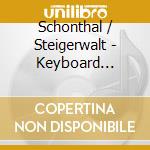 Schonthal / Steigerwalt - Keyboard Expressions: Works By Ruth Schonthal cd