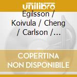 Egilsson / Koivula / Cheng / Carlson / Hunter - Music By Arni Egilsson cd musicale